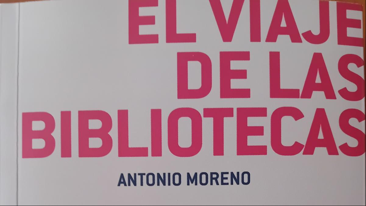 “El viaje de las bibliotecas” de Antonio Moreno “El viaje de las bibliotecas” de Antonio Moreno
