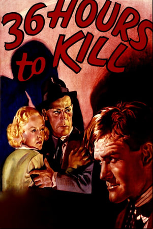 36 Hours to Kill 36 Hours to Kill