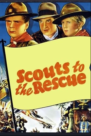 Scouts to the Rescue Scouts to the Rescue