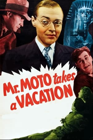 Mr. Moto Takes a Vacation Mr. Moto Takes a Vacation