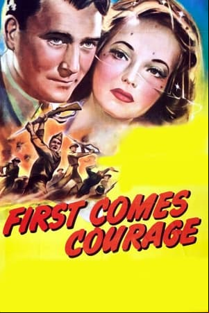 First Comes Courage First Comes Courage