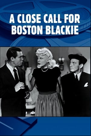 A Close Call for Boston Blackie A Close Call for Boston Blackie