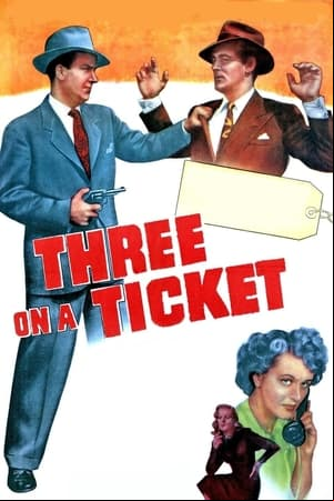 Three on a Ticket Three on a Ticket
