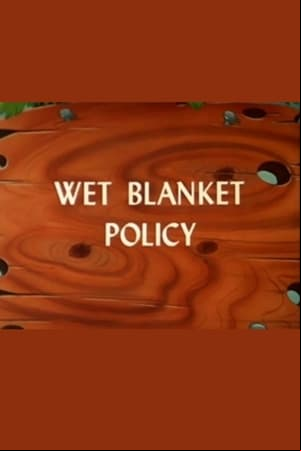 Wet Blanket Policy