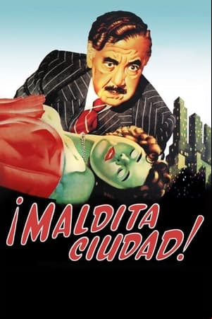 ¡Maldita Ciudad! Una comedia dramática