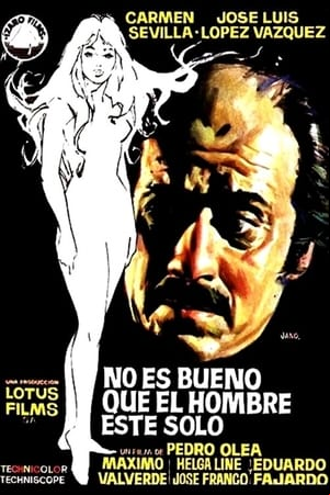 No es bueno que el hombre esté solo No es bueno que el hombre esté solo
