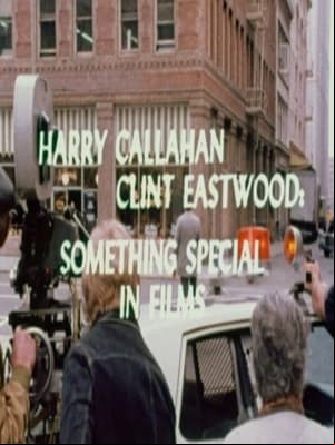 Harry Callahan/Clint Eastwood: Something Special in Films