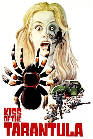 Kiss of the Tarantula Kiss of the Tarantula