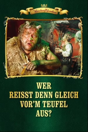 Wer reißt denn gleich vorm Teufel aus ? Wer reißt denn gleich vorm Teufel aus ?