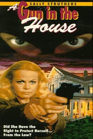 A Gun in the House A Gun in the House