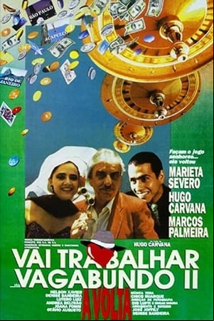 Vai Trabalhar Vagabundo II: A Volta