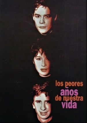 Los peores años de nuestra vida