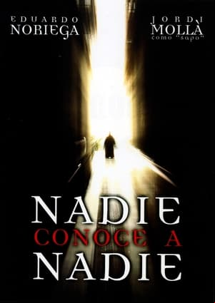 Nadie conoce a nadie Nadie conoce a nadie