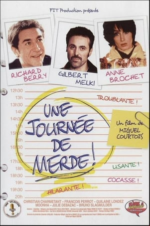 Une journée de merde! Une journée de merde!