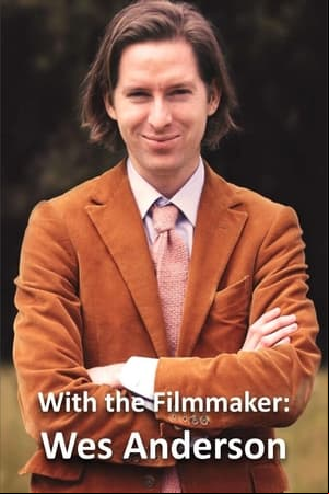 With the Filmmaker: Wes Anderson