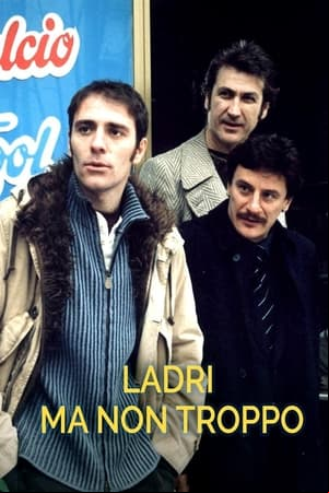 Ladri ma non troppo Ladri ma non troppo