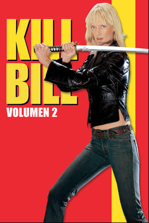 Kill Bill: Volumen 2 Kill Bill: Volumen 2