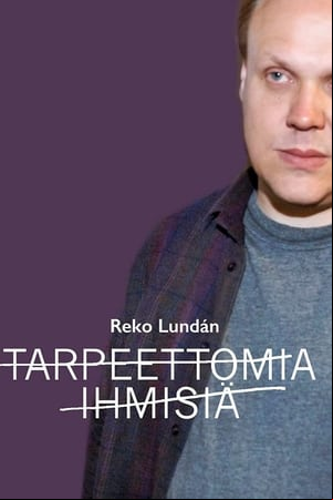 Tarpeettomia ihmisiä Tarpeettomia ihmisiä