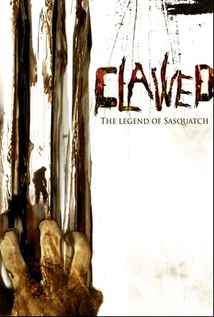Clawed: The Legend of Sasquatch Clawed: The Legend of Sasquatch
