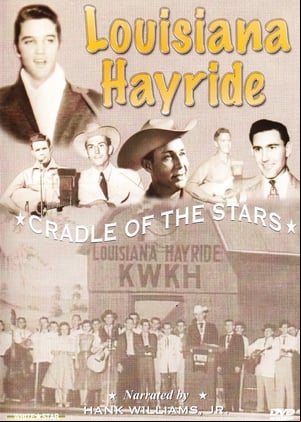 Louisiana Hayride: Cradle To The Stars