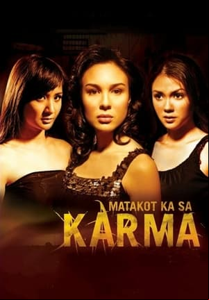 Matakot Ka sa Karma Matakot Ka sa Karma