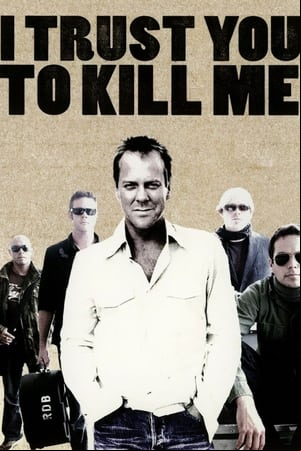 I Trust You to Kill Me I Trust You to Kill Me