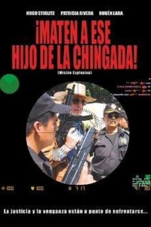 Maten a ese hijo de la chingada