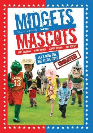 Midgets Vs Mascots Midgets Vs Mascots