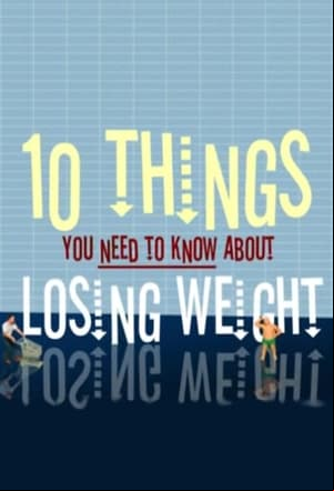 10 Things You Need to Know About Losing Weight