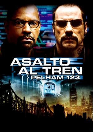 Asalto al tren Pelham 123 Asalto al tren Pelham 123