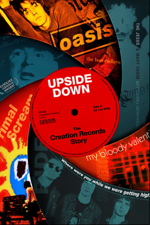 Upside Down: The Creation Records Story Upside Down: The Creation Records Story