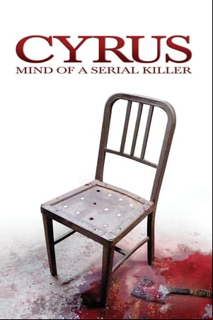 Cyrus: Mind of a Serial Killer Cyrus: Mind of a Serial Killer
