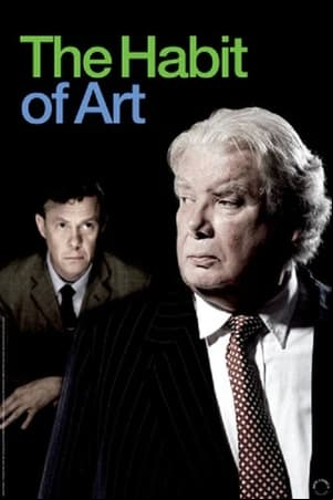 National Theatre Live: The Habit of Art National Theatre Live: The Habit of Art