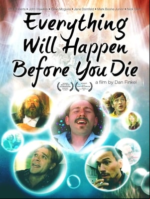 Everything Will Happen Before You Die
