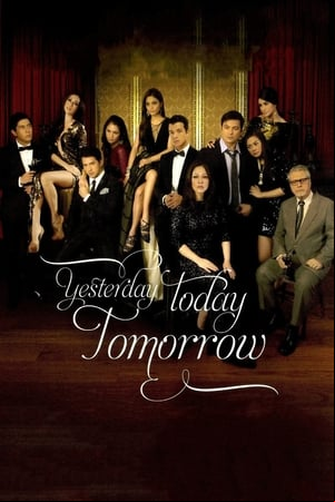 Yesterday Today Tomorrow Yesterday Today Tomorrow