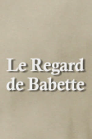 Le Regard de Babette Le Regard de Babette