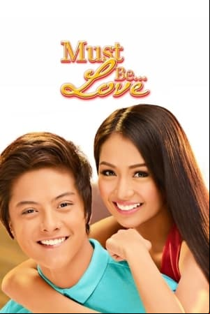 Must Be... Love Must Be... Love