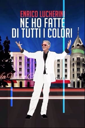 Enrico Lucherini - Ne ho fatte di tutti i colori Enrico Lucherini - Ne ho fatte di tutti i colori