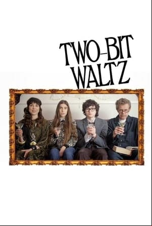 Two-Bit Waltz Two-Bit Waltz