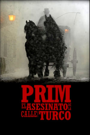 Prim: el asesinato de la calle del Turco Prim: el asesinato de la calle del Turco
