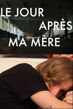 Le jour après ma mère Le jour après ma mère