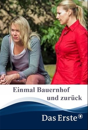 Einmal Bauernhof und zurück Einmal Bauernhof und zurück