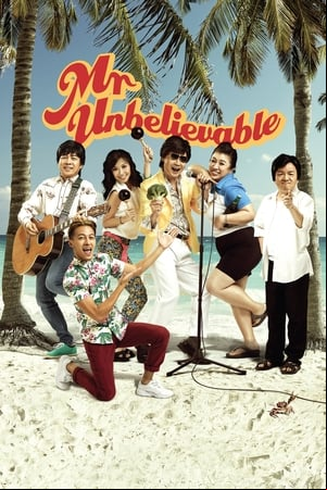 Mr. Unbelievable Mr. Unbelievable