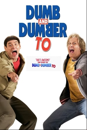 Thats Awesome!: The Story of Dumb and Dumber To Thats Awesome!: The Story of Dumb and Dumber To