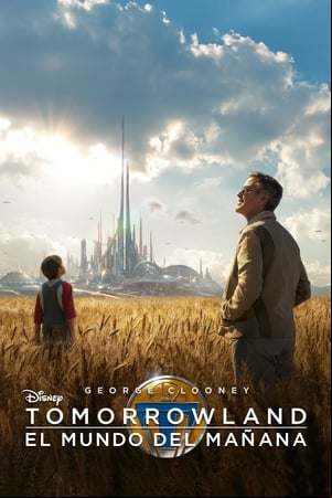 Tomorrowland: El mundo del mañana Tomorrowland: El mundo del mañana