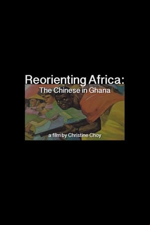 ReOrienting Africa: The Chinese in Ghana