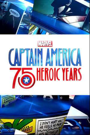 Marvels Captain America: 75 Heroic Years Marvels Captain America: 75 Heroic Years