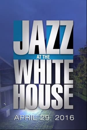 Jazz at the White House Jazz at the White House
