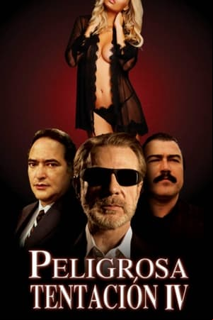Peligrosa tentación IV