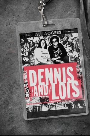 Dennis and Lois Dennis and Lois